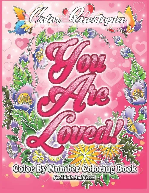 Color by number coloring book titled 'You Are Loved' with floral and butterfly designs on a pink background