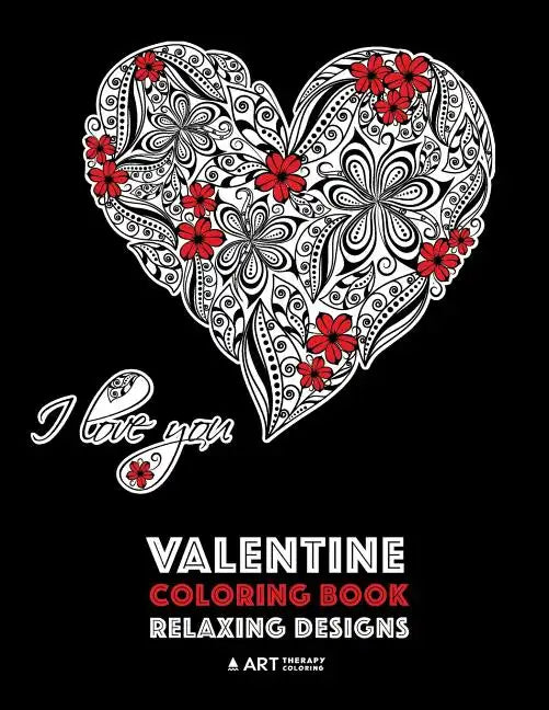 Valentine Coloring Book - Relaxing Heart Designs for Adults | Anti-Stress Valentine's Day Activity