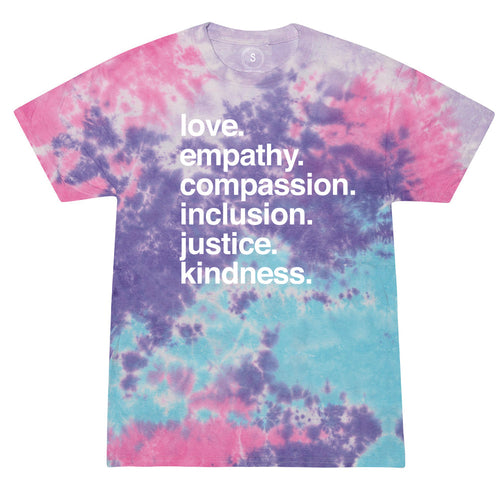 Pink blue and purple tie-dye t-shirt with 'love empathy compassion inclusion justice kindness' motivational text on white background - inspirational graphic tee by Kind Cotton